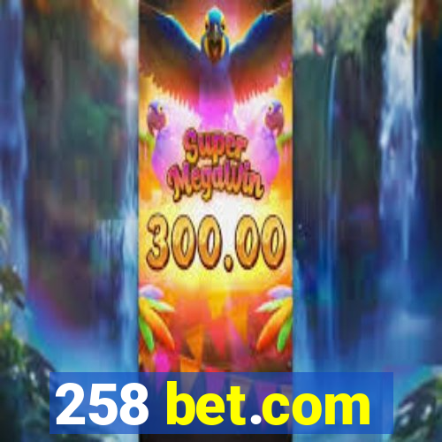 258 bet.com